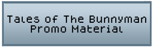 Tales of the Bunnyman promo material